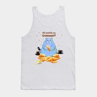 Did Somebody Say Croissant Tank Top